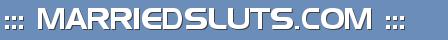 ::: MARRIEDSLUTS.COM :::