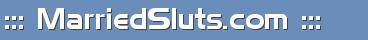 ::: MarriedSluts.com :::